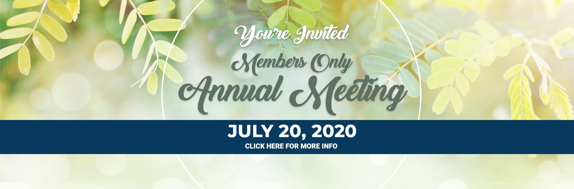 Annual Members Only Meeting postponed until June 15th. Find more information.