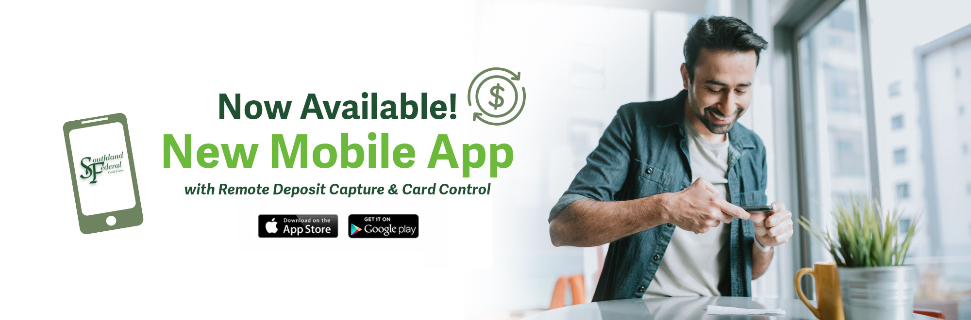 Now Available! New Mobile App with remote deposit capture & card control. Get it on the App Store or Google Play. 