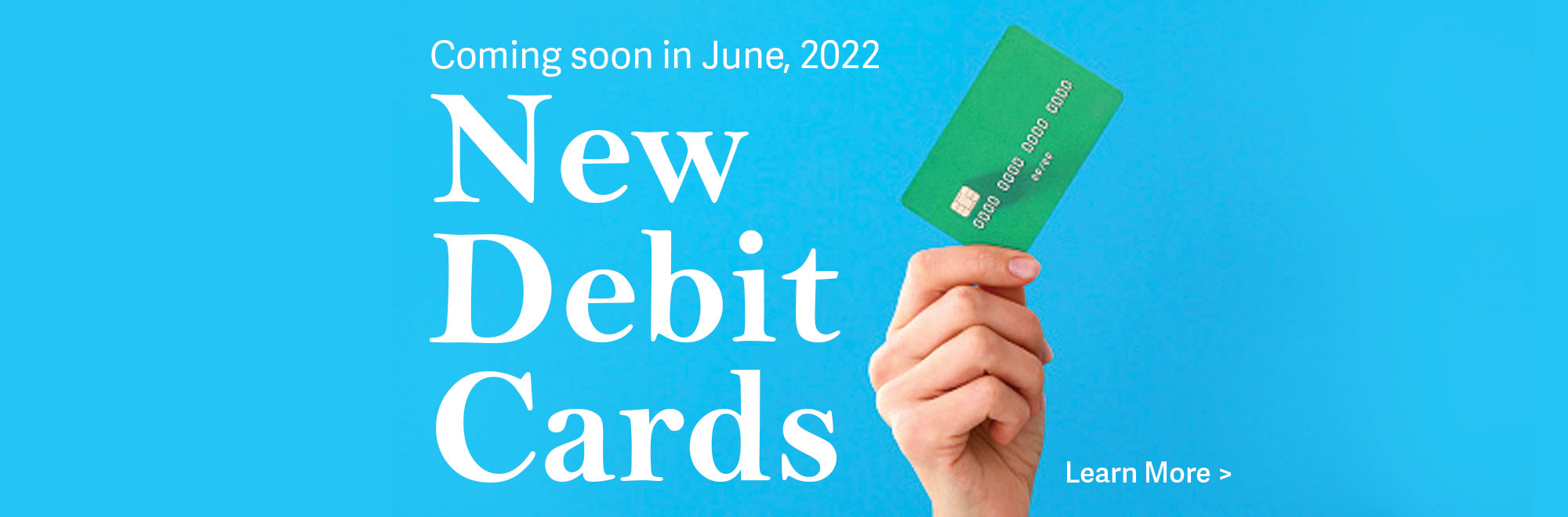 New Debit Cards, June 2022